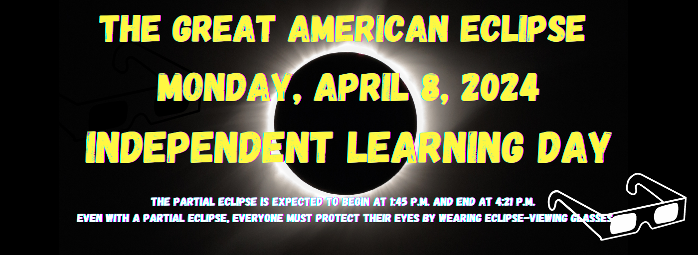 Solar Eclipse 4/8/24 Independent Learning Day